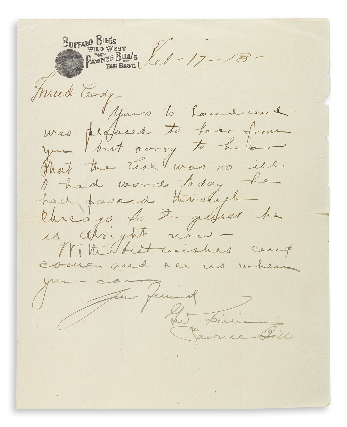 LILLIE, GORDON WILLIAM (PAWNEE BILL). Brief Autograph Letter Signed, G.W. Lillie / Pawnee Bill, to William F. Cody (Friend Cody):